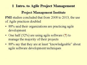 1 Intro to Agile Project Management Institute PMI