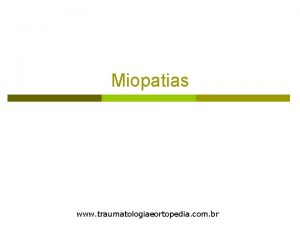 Miopatias www traumatologiaeortopedia com br Distrofia muscular progressiva