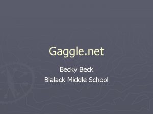 Gaggle net Becky Beck Blalack Middle School Writing