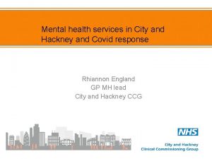 Mental health services in City and Hackney and