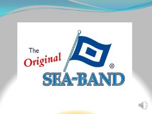 SeaBand Hangi Teknikle Etki Gsterir SeaBandn etki mekanizmas
