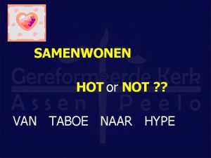 SAMENWONEN HOT or NOT VAN TABOE NAAR HYPE