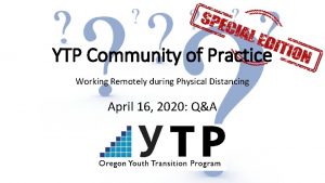 YTP Community of Practice Working Remotely during Physical