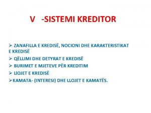 V SISTEMI KREDITOR ZANAFILLA E KREDIS NOCIONI DHE