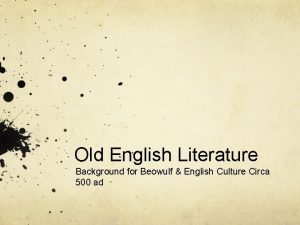 Old English Literature Background for Beowulf English Culture