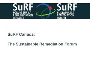 Su RF Canada The Sustainable Remediation Forum 2014