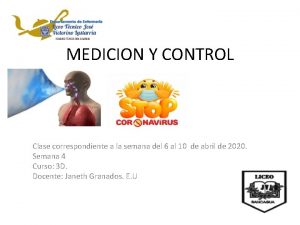 MEDICION Y CONTROL Clase correspondiente a la semana