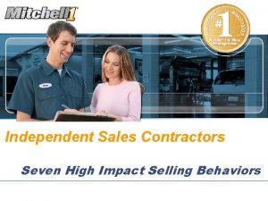 Independent Sales Contractors Seven High Impact Selling Behaviors