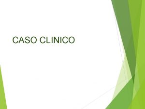 CASO CLINICO FICHA CLINICA MASCULINO 72 AOS TABAQUISMO