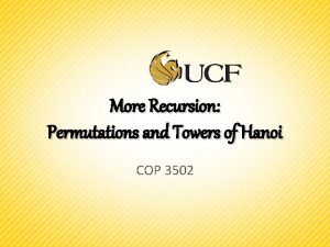 More Recursion Permutations and Towers of Hanoi COP
