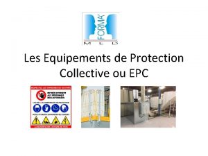 Les Equipements de Protection Collective ou EPC Selon