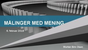 MLINGER MED MENING 6 februar 2018 Morten Birk