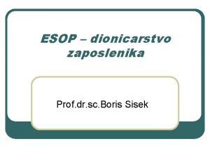 ESOP dionicarstvo zaposlenika Prof dr sc Boris Sisek