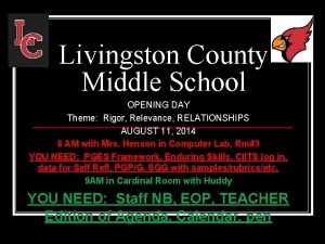 Livingston County Middle School OPENING DAY Theme Rigor