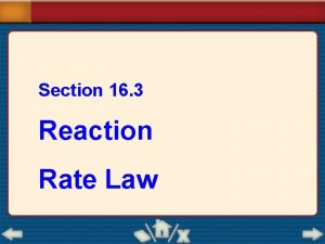 Section 16 3 Reaction Rate Law Rate law