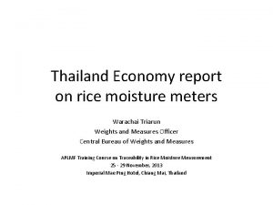 Thailand Economy report on rice moisture meters Warachai