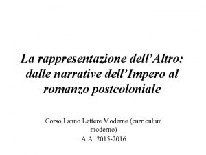 La rappresentazione dellAltro dalle narrative dellImpero al romanzo