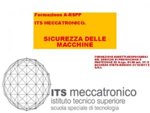 Formazione ARSPP ITS MECCATRONICO SICUREZZA DELLE MACCHINE FORMAZIONE