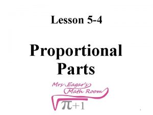 Lesson 5 4 Proportional Parts 1 Similar Polygons