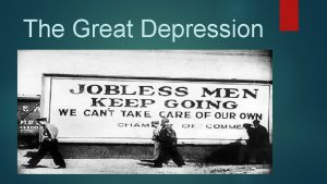 The Great Depression Economic Crisis World wide economic