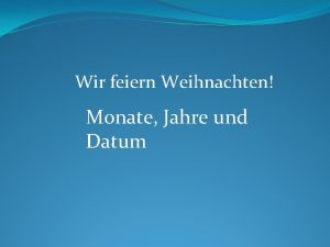 Wir feiern Weihnachten Monate Jahre und Datum Lehrbuch