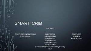 SMART CRIB GROUP 7 COMPUTER ENGINEERING Phuoc Nguyen