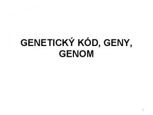 GENETICK KD GENY GENOM 1 VZNAM GEN V