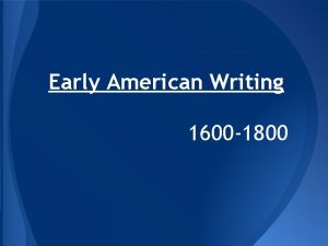 Early American Writing 1600 1800 When Europeans arrived