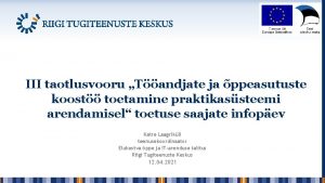 III taotlusvooru Tandjate ja ppeasutuste koost toetamine praktikassteemi