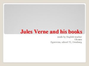 Jules Verne and his books made by English