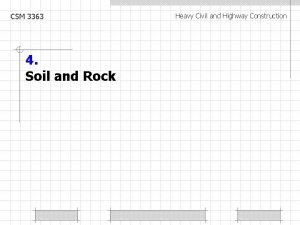 CSM 3363 4 Soil and Rock Heavy Civil