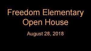 Freedom Elementary Open House August 28 2018 Arrival