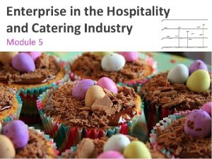 Enterprise in the Hospitality and Catering Industry Module