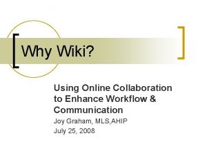 Why Wiki Using Online Collaboration to Enhance Workflow