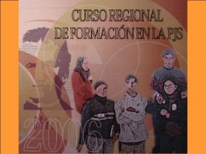 Jornadas de PJS OBJETIVO Profundizar en las raices