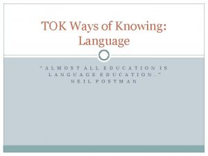 TOK Ways of Knowing Language A L M