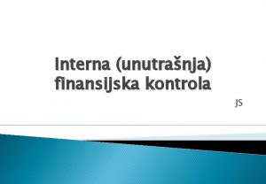 Interna unutranja finansijska kontrola JS Definicija interne kontrole