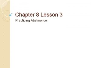 Chapter 8 Lesson 3 Practicing Abstinence Warm up