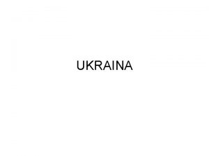 UKRAINA Ukraina pastwo pooone w Europie Wschodniej Graniczy
