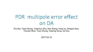 PDR multipole error effect on DA Sha Bai