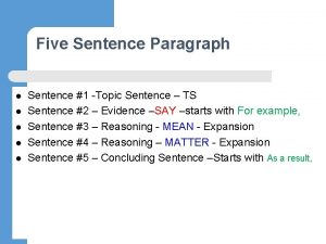 Five Sentence Paragraph l l l Sentence 1