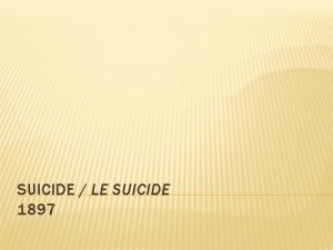 SUICIDE LE SUICIDE 1897 IS SUICIDE A PLAGUE