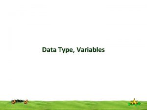 Data Type Variables CSI 3125 Preliminaries page 1
