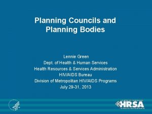 Planning Councils and Planning Bodies Lennie Green Dept