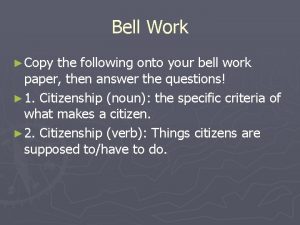 Bell Work Copy the following onto your bell