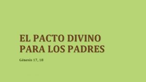 EL PACTO DIVINO PARA LOS PADRES Gnesis 17
