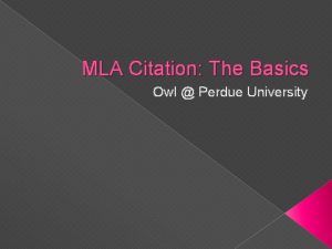 MLA Citation The Basics Owl Perdue University Basic
