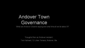 Andover Town Governance What are Andover Citizens saying