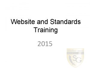 Website and Standards Training 2015 New Website Streamlined