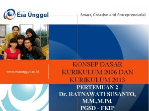 KONSEP DASAR KURIKULUM 2006 DAN KURIKULUM 2013 PERTEMUAN